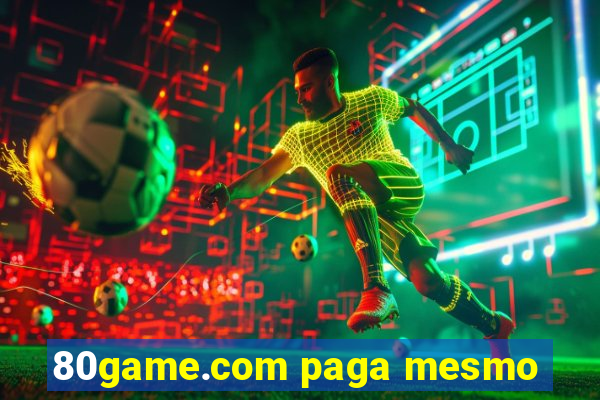 80game.com paga mesmo